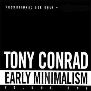 Tony Conrad - Early Minimalism - Volume One