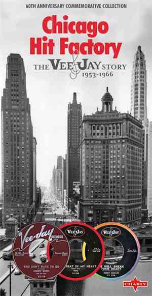 Various - Chicago Hit Factory - The Vee Jay Story 1953-1966 - 60th Anniversary Commemorative Collection