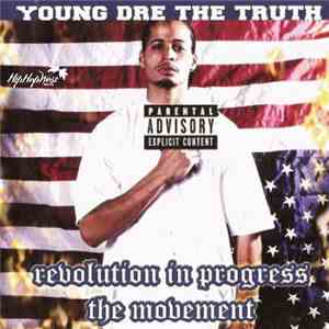 Young Dre The Truth - Revolution In Progress, The Movement