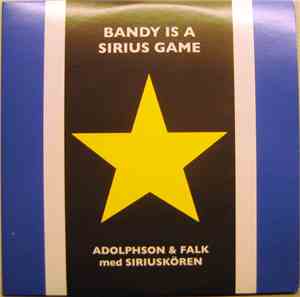 Adolphson & Falk Med Siriuskören - Bandy Is A Sirius Game