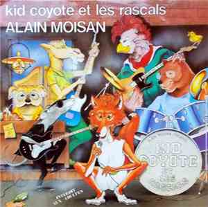 Alain Moisan - Kid Coyote Et Les Rascals