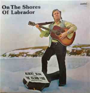 Albert Dean - On The Shores Of Labrador