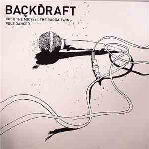 Backdraft  - Rock The Mic / Pole Dancer
