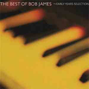 Bob James - The Best Of Bob James 〜 Early Years Selection