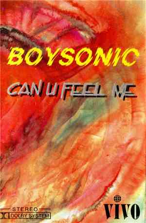 BoySonic  - Can U Feel Me