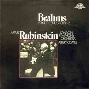Brahms - Artur Rubinstein, London Symphony Orchestra, Albert Coates - Piano Concerto No. 2