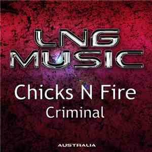 Chicks N Fire - Criminal