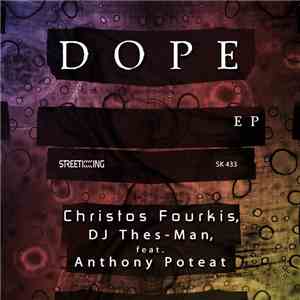 Christos Fourkis, DJ Thes-man Feat. Anthony Poteat - Dope EP