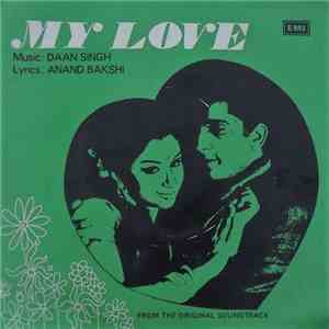 Daan Singh, Anand Bakshi - My Love