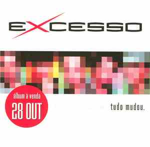 Excesso  - Tudo Mudou
