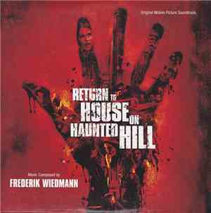 Frederik Wiedmann - Return To House On Haunted Hill - Original Motion Picture Soundtrack