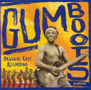 Gumboots Featuring Vincent Ncabashe, Thami Nkwanyane, Thulu Mkhize, Samuel 