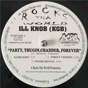 Ill Knob - Party, Thugin, Chadder, Forever