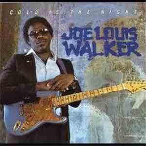 Joe Louis Walker - Cold Is The Night
