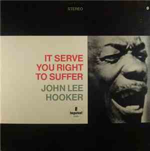 John Lee Hooker - It Serve You Right To Suffer