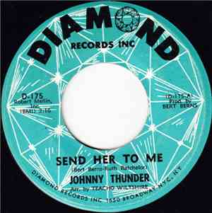 Johnny Thunder - Send Her To Me / Shout It To The World