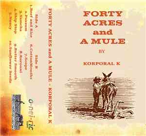 Korporal K - Forty Acres and A Mule