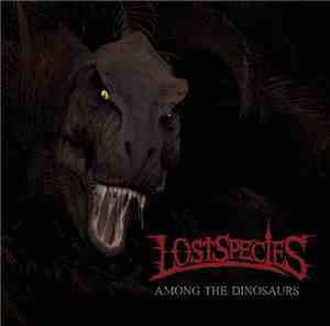 Lost Species - Among The Dinosaurs
