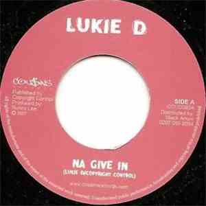 Lukie D - Na Give In