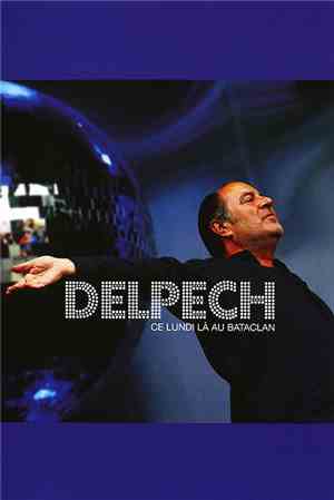 Michel Delpech - Ce Lundi Là Au Bataclan