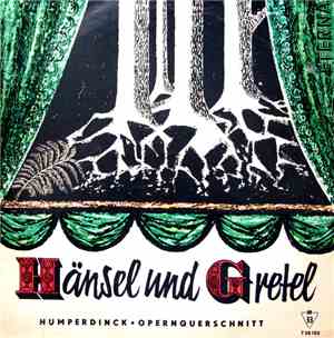 Münchner Philharmoniker, Fritz Lehmann - Humperdinck - Hänsel und Gretel. Opernquerschnitt