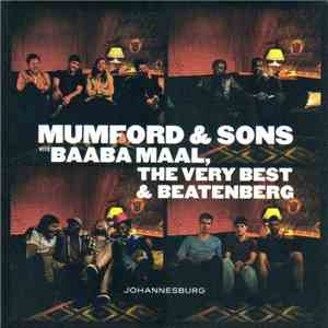 Mumford & Sons with Baaba Maal, The Very Best & Beatenberg - Johannesburg