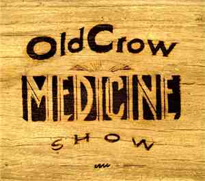 Old Crow Medicine Show - Carry Me Back