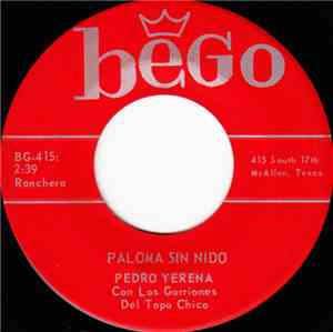 Pedro Yerena Con Los Gorriones Del Topo Chico - Paloma Sin Nido / Yo Te Juro Por Dios