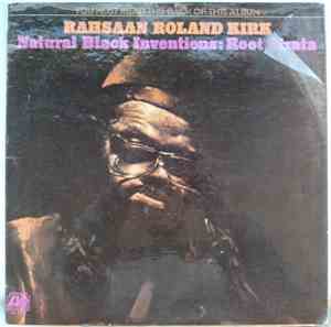 Rahsaan Roland Kirk - Natural Black Inventions: Root Strata