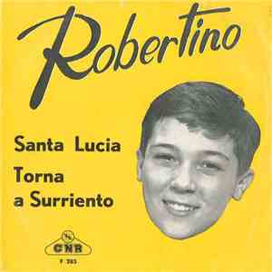 Robertino - Santa Lucia / Torna A Surriento