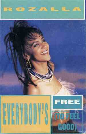 Rozalla - Everybody's Free (To Feel Good)