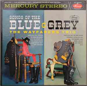 The Wayfarers Trio - Songs Of The Blue & Grey