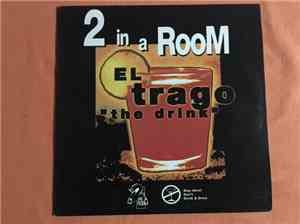 2 In A Room - El Trago 