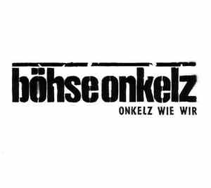 Böhse Onkelz - Onkelz Wie Wir