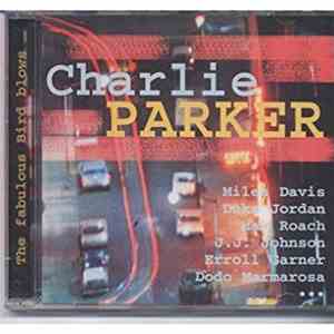Charlie Parker - The Fabulous Bird Blows