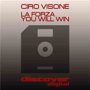 Ciro Visone - La Forza / You Will Win