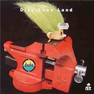 Dada  - Dizz Knee Land