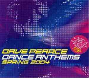 Dave Pearce - Dance Anthems Spring 2004
