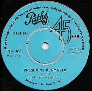 Dijiba Et La Creche - President Kenyatta / Kavira