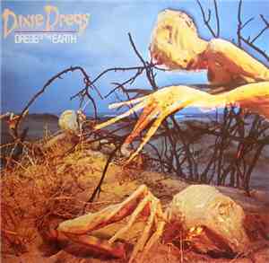 Dixie Dregs - Dregs Of The Earth