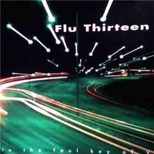 Flu Thirteen - In The Foul Key Of V