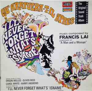 Francis Lai - Qu'arrivera-T-Il Après (I'll Never Forget What's 'Isname (Original Soundtrack Album)