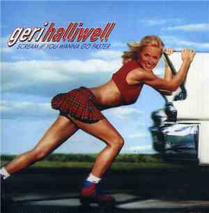 Geri Halliwell - Scream If You Wanna Go Faster