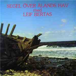 Leif Bertas - Segel Över Ålands Hav