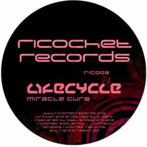 Lifecycle - Miracle Cure / Rave Is Dead