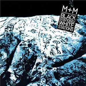 M + M - Black Stations/White Stations