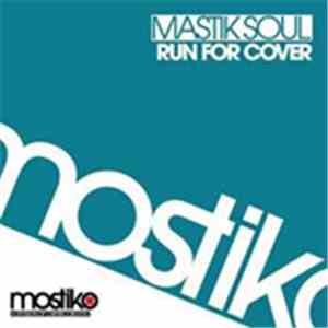 Mastik Soul - Run For Cover