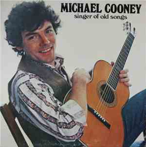 Michael Cooney  - Singer Of Old Songs