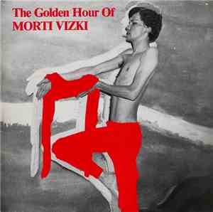 Morti Vizki - The Golden Hour Of