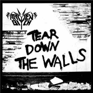 Raven Bitch - Tear Down The Walls